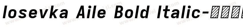 Iosevka Aile Bold Italic字体转换